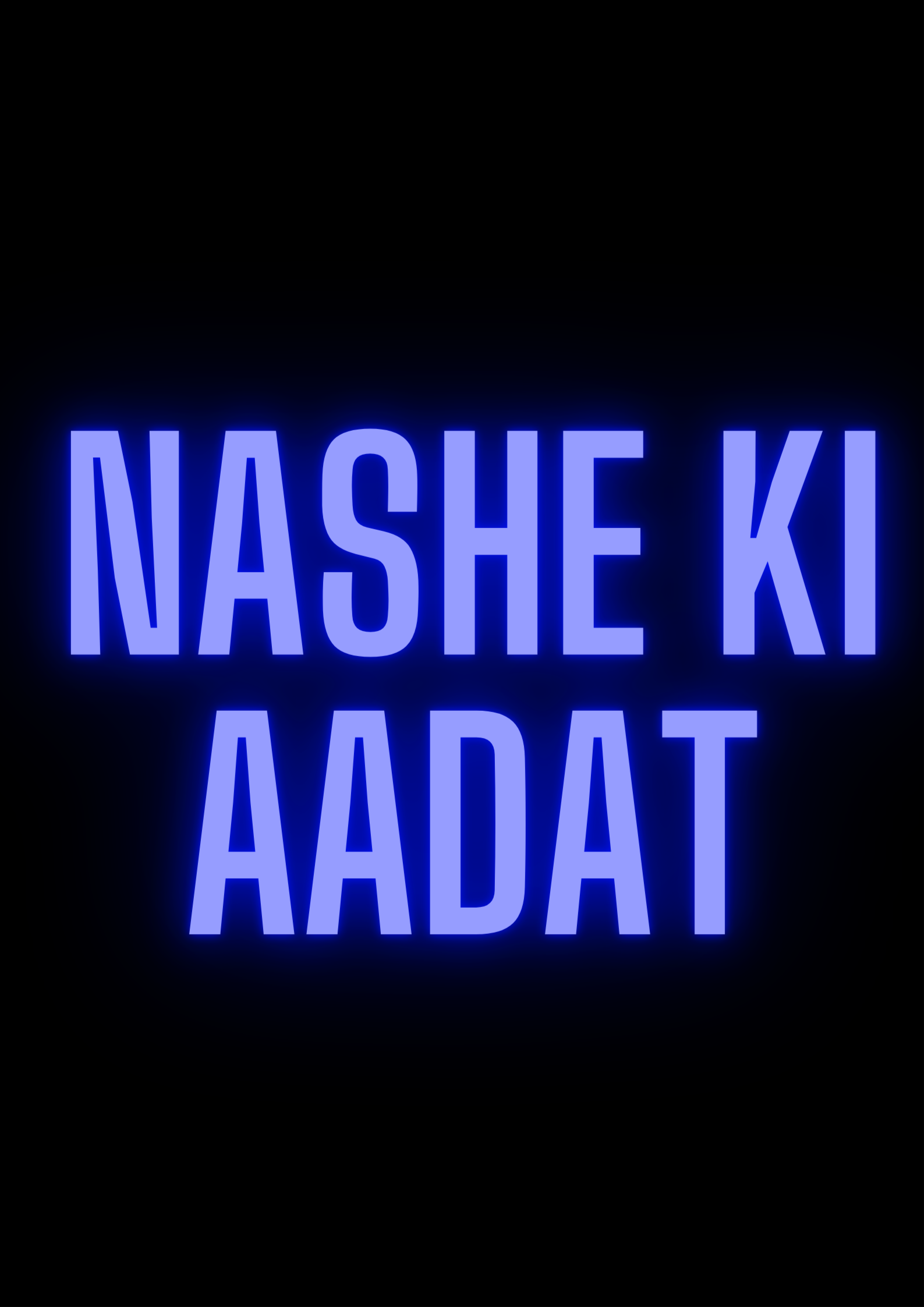 Nashe Ki Aadat